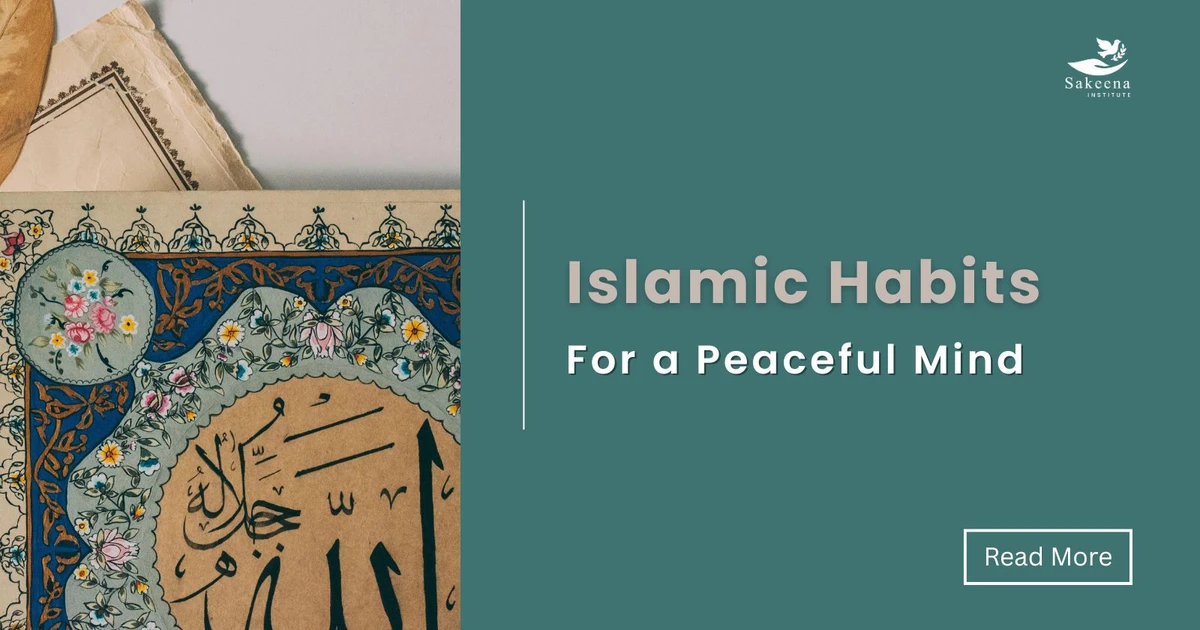 Islamic Habits for a Peaceful Mind