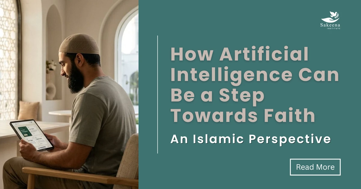 How Artificial Intelligence Can Be a Step Towards Faith: An Islamic Perspective