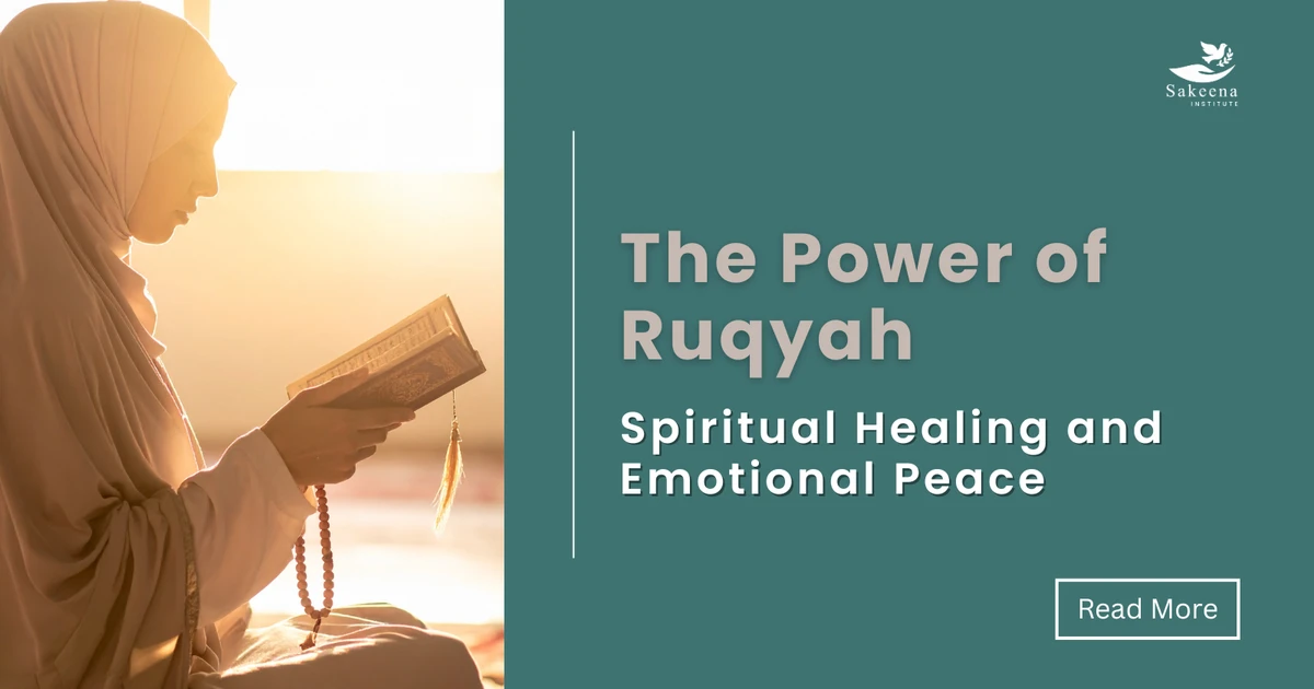 The Power of Ruqyah: Spiritual Healing and Emotional Peace