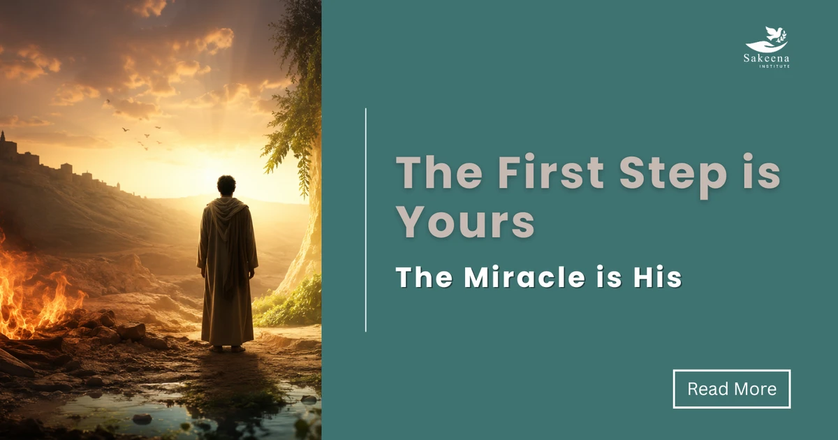 The First Step is Yours: The Miracle is His