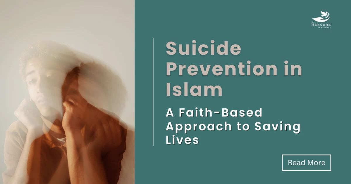 Suicide Prevention in Islam: A Faith-Based Approach to Saving Lives