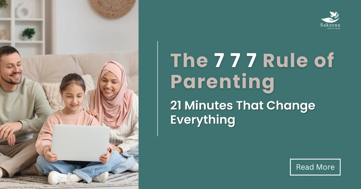 The 7-7-7 Rule of Parenting: Building Stronger Connections With Your Child