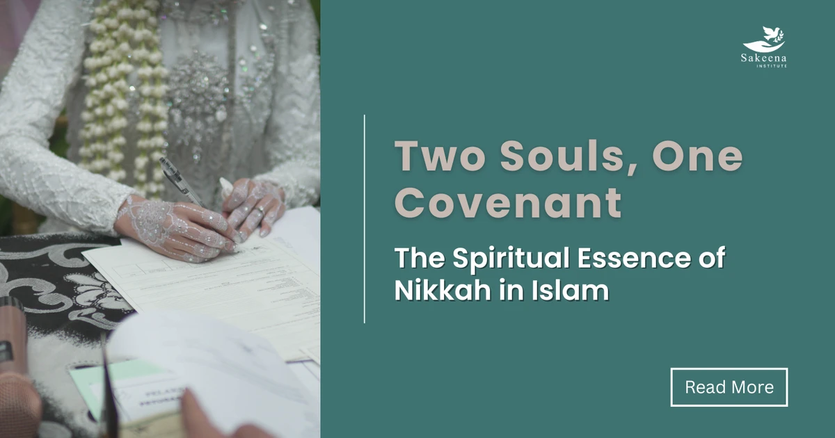 Two Souls, One Covenant: The Spiritual Essence of Nikkah in Islam