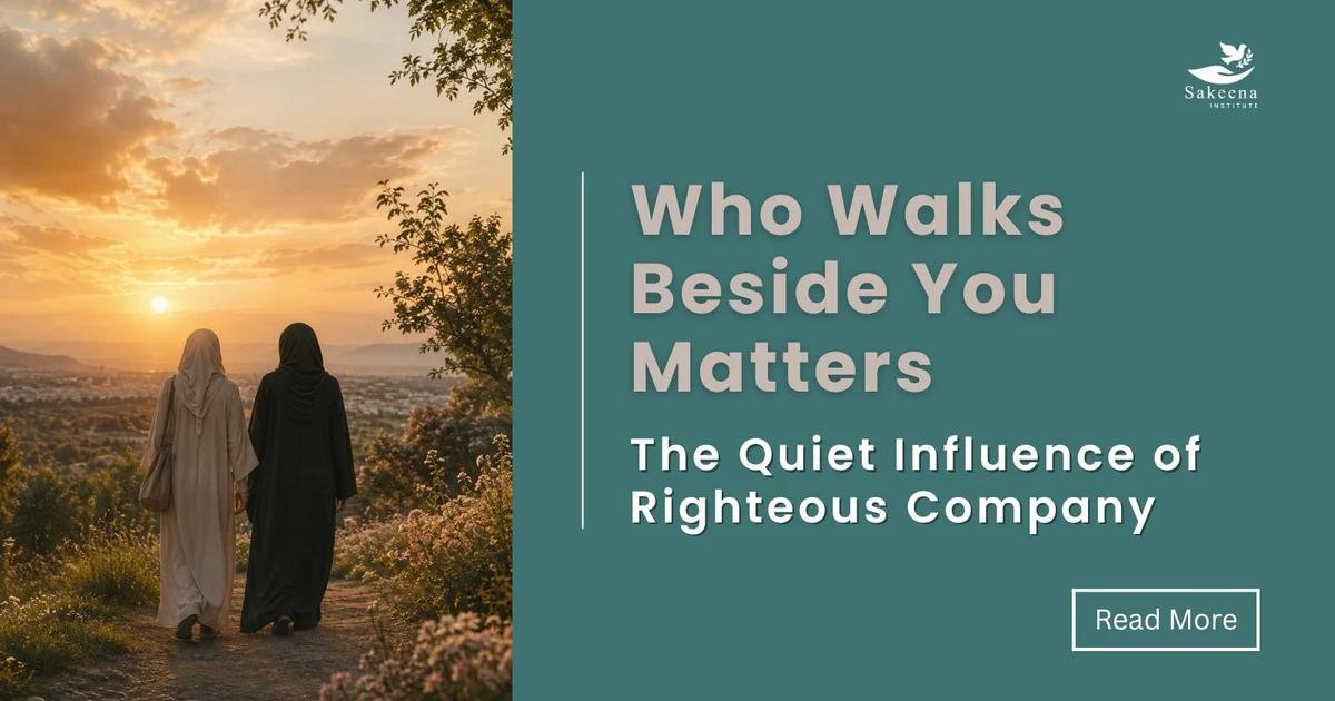 Who Walks Beside You Matters: The Quiet Influence of Righteous Company