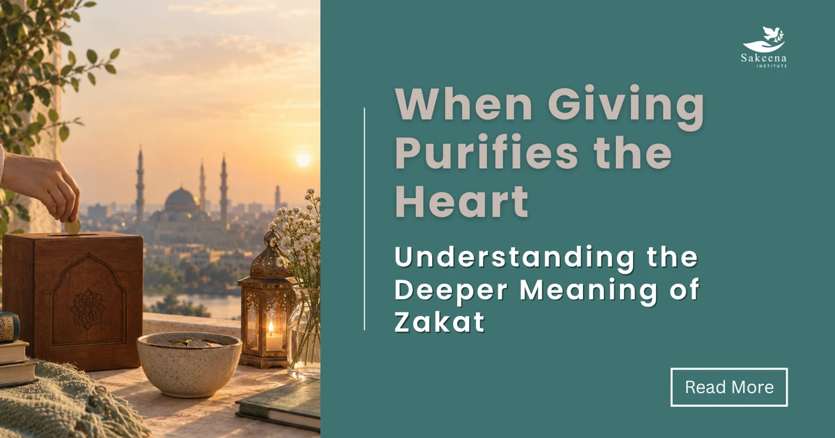 When Giving Purifies the Heart: Understanding the Deeper Meaning of Zakat