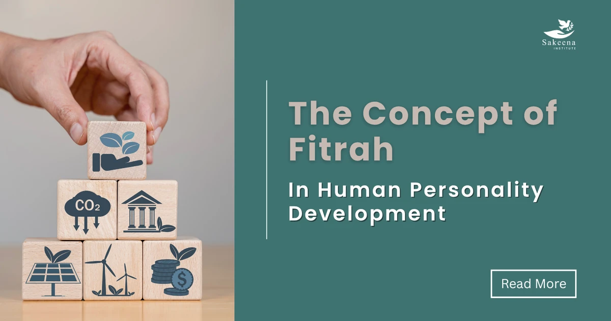 The Concept of Fitrah in Islam: Understanding Human Nature