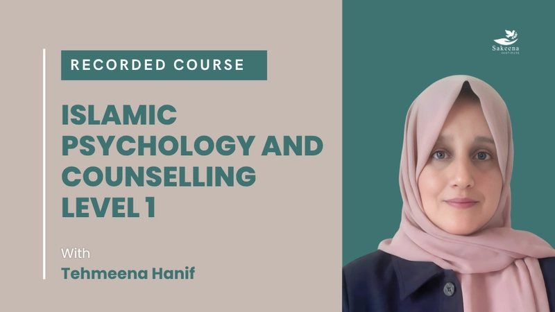 Islamic Psychology & Counselling Course - Level 1 Certification